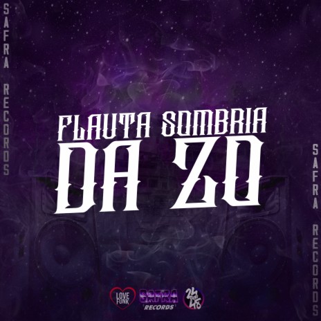 Flauta Sombria da Zo ft. DJ HIAGO DA ZO | Boomplay Music