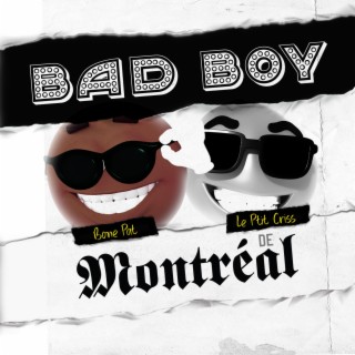 Bad boy de Montréal