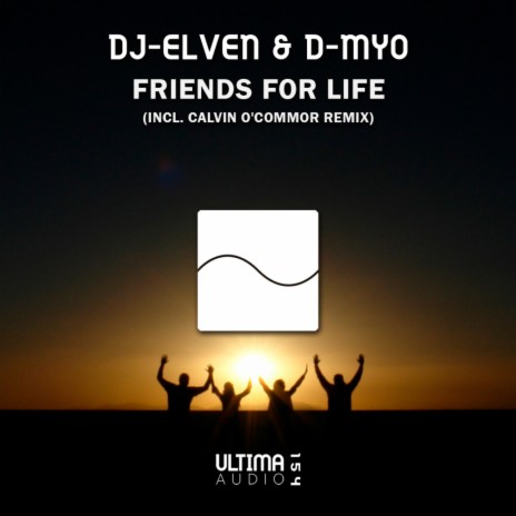 Friends for Life (Radio Edit) ft. D-Myo | Boomplay Music