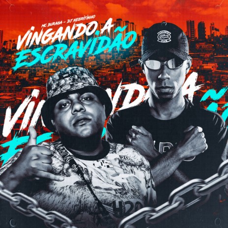 Vingando a Escravidão ft. DJ Negritinho | Boomplay Music