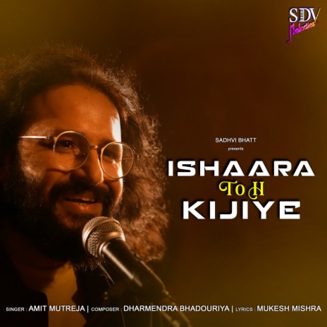 Ishaara Toh Kijiye ft. Mukesh Mishra | Boomplay Music