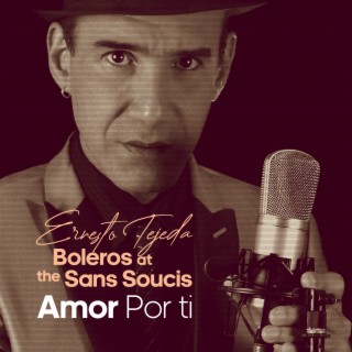 Boleros at the Sans Soucis - Amor por tì