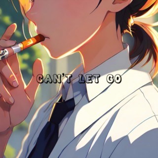 can't let go ft. JeYis lyrics | Boomplay Music