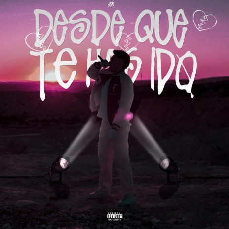 Desde que te has ido | Boomplay Music