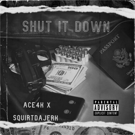 Shut It Down ft. Squirtdajerk