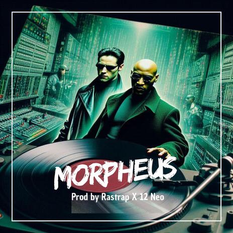 MORPHEUS ft. 12 Neo | Boomplay Music