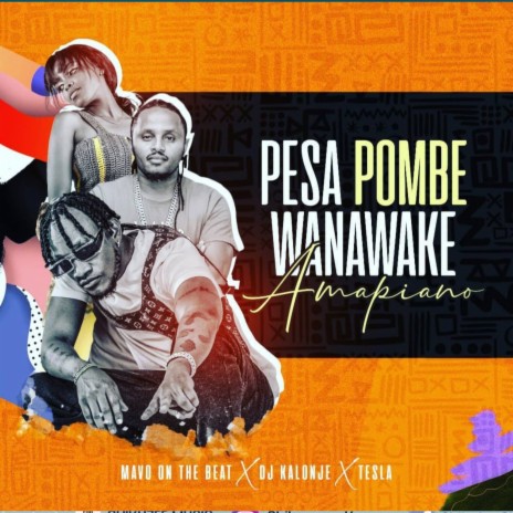 Pesa Pombe Wanawake ft. DJ Kalonje & Teslah | Boomplay Music