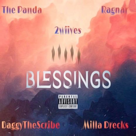Blessings ft. The Panda, BaggytheScribe, Milla Drecks & Ragnar | Boomplay Music