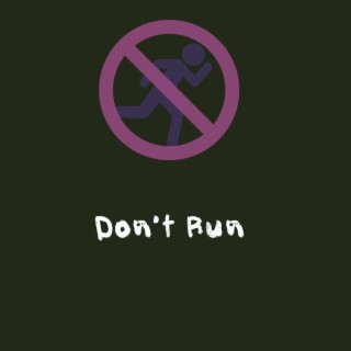 Don't Run