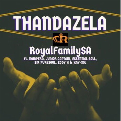 THANDAZELA (Radio Edit) ft. NOMPERA, JUNIOR CAPTAIN, ESSENTIAL SOUL, SIR PURESOUL & EDDY H