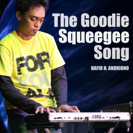 The Goodie Squeegee Song | Boomplay Music