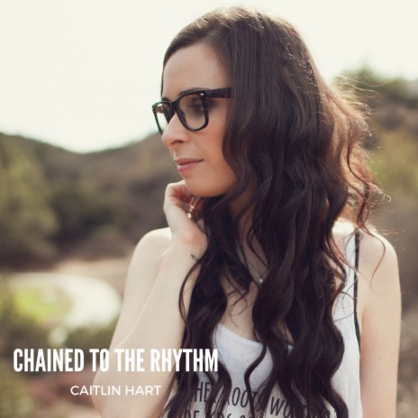 Chained to the Rhythm | Boomplay Music