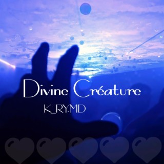 Divine Créature lyrics | Boomplay Music