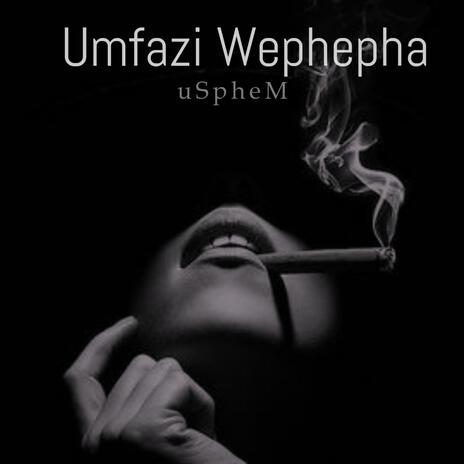 Umfazi Wephepha(Remaker) | Boomplay Music