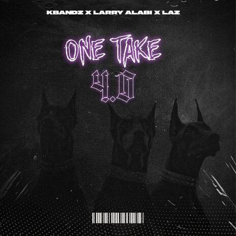 One Take 4.0 ft. Laz & Kbandz | Boomplay Music