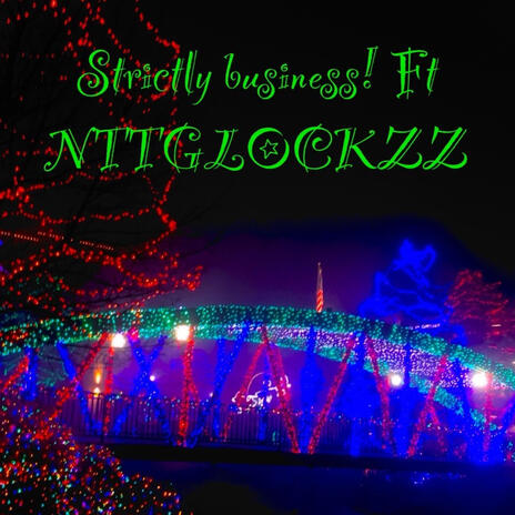 Strictly business ft. Nttglockzz | Boomplay Music