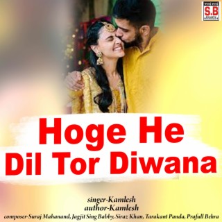 Hoge He Dil Tor Diwana