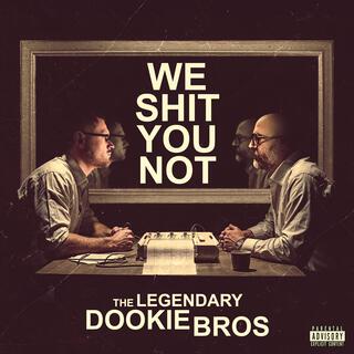 We Shit You Not