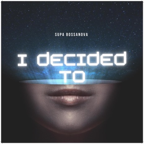I-Decided | Boomplay Music