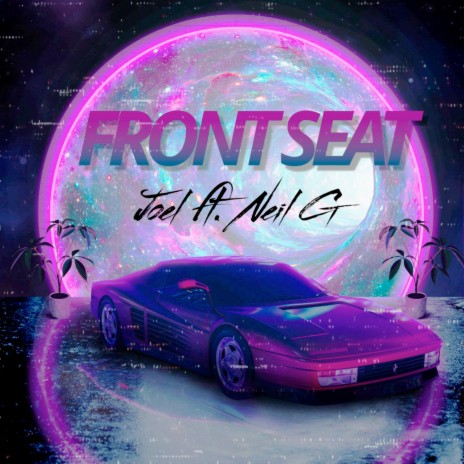 Front Seat ft. Neil G | Boomplay Music
