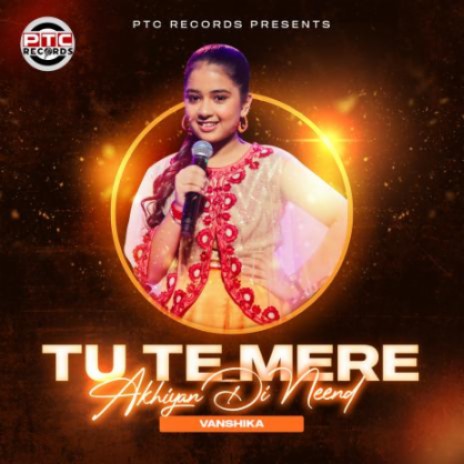 Tu Te Mere Akhiyan Di Neend | Boomplay Music