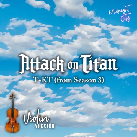 T-KT (Attack on Titan) | Boomplay Music