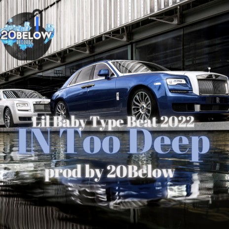 In Too Deep ft. 20Below | Boomplay Music