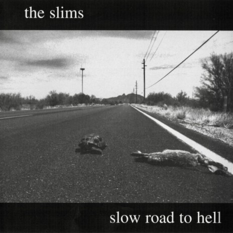 Slow Road To Hell
