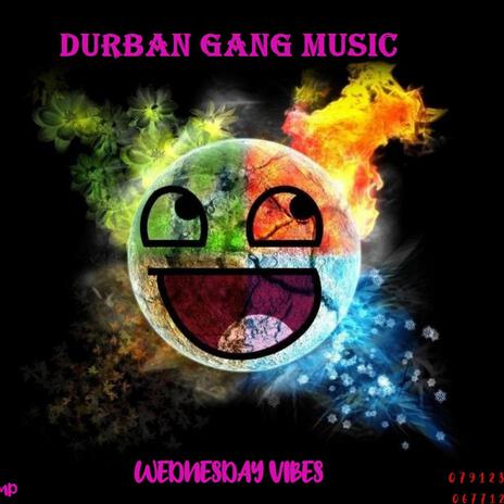 Wednesday Vibes ft. Durban Gang Musiq Production | Boomplay Music