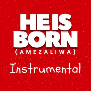 He Is Born - Amezaliwa (Instrumental)