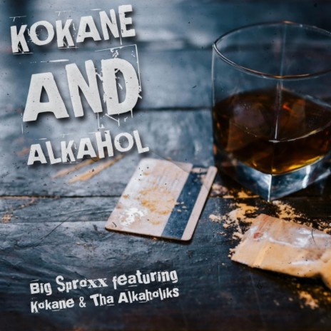 Kokane and Alkahol ft. Kokane & Tha Alkaholiks