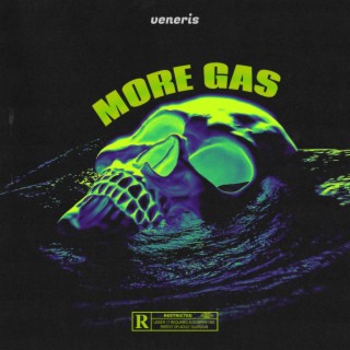 More Gas