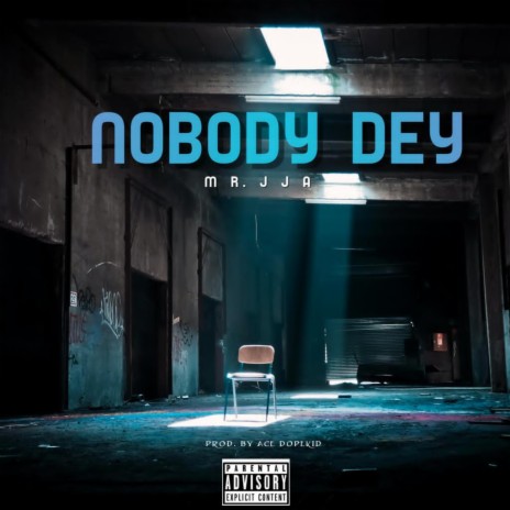 Nobody dey