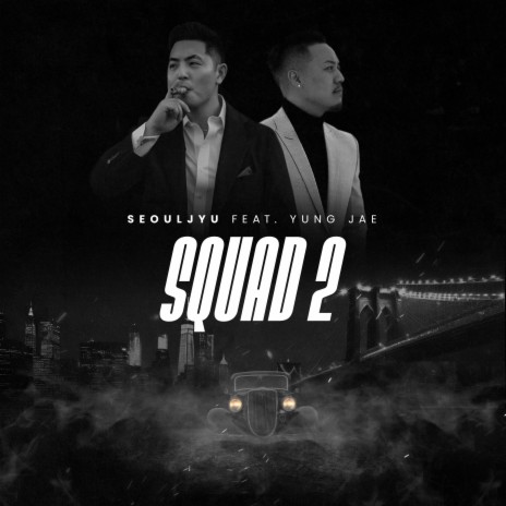 Squad 2 ft. Yung Jae | Boomplay Music