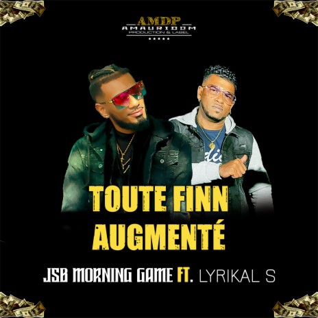 Toute finn augmenté ft. Lyrikal S | Boomplay Music