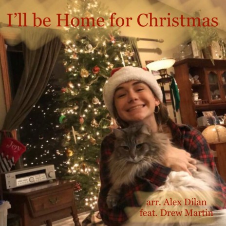 I'll be Home for Christmas ft. Alex Dilan & Drew Martin | Boomplay Music