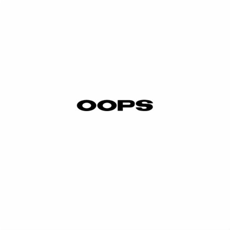 Oops | Boomplay Music