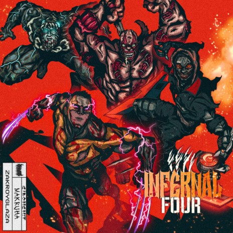 Infernal Four ft. SirOhSh!t, Makruha & ZAKROYGLAZA | Boomplay Music