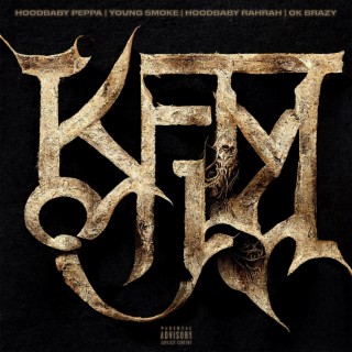 KFM ft. Young Smoke, Hoodbaby Rahrah & OkBrazy lyrics | Boomplay Music