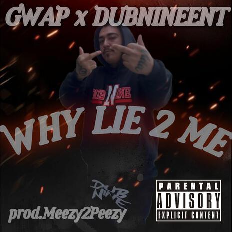 Why Lie 2 Me | Boomplay Music