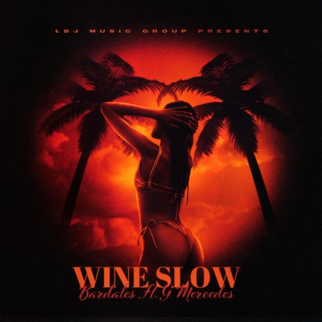 Wine Slow ft. G Mercedes | Boomplay Music
