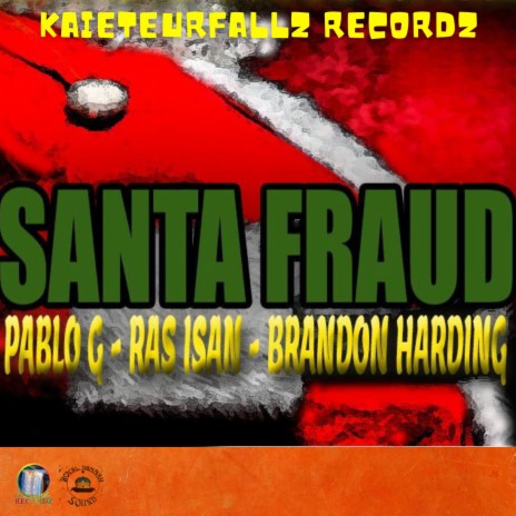 Santa Fraud ft. Ras Isan & Brandon Harding | Boomplay Music