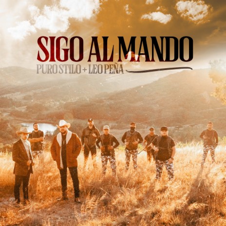 Sigo Al Mando ft. Leo Peña | Boomplay Music