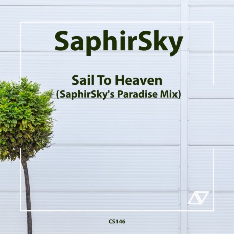Sail To Heaven (SaphirSky's Paradise Mix) | Boomplay Music