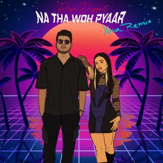 Na Tha Woh Pyaar (Remix)