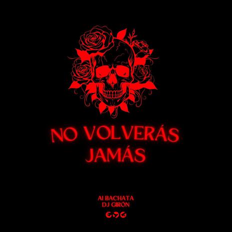 No Volverás Jamás | Boomplay Music