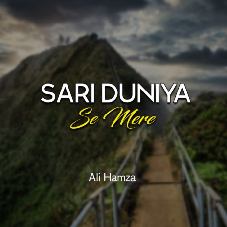 Sari Duniya Se Mere | Boomplay Music