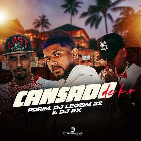 Cansado de K.o ft. DJ RX & Dj Leozim 22 | Boomplay Music