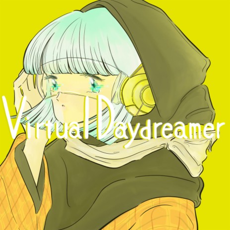 Virtual Daydreamer | Boomplay Music