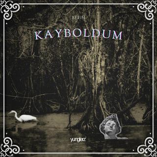 Kayboldum